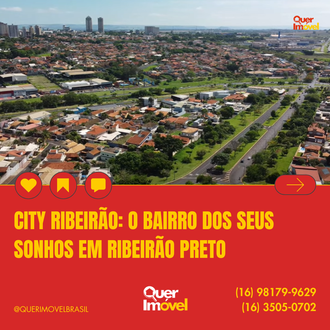 City Ribeirão: O Bairro dos Seus Sonhos em Ribeirão Preto, e a Quer Imóvel Está Aqui para Realizá-los!